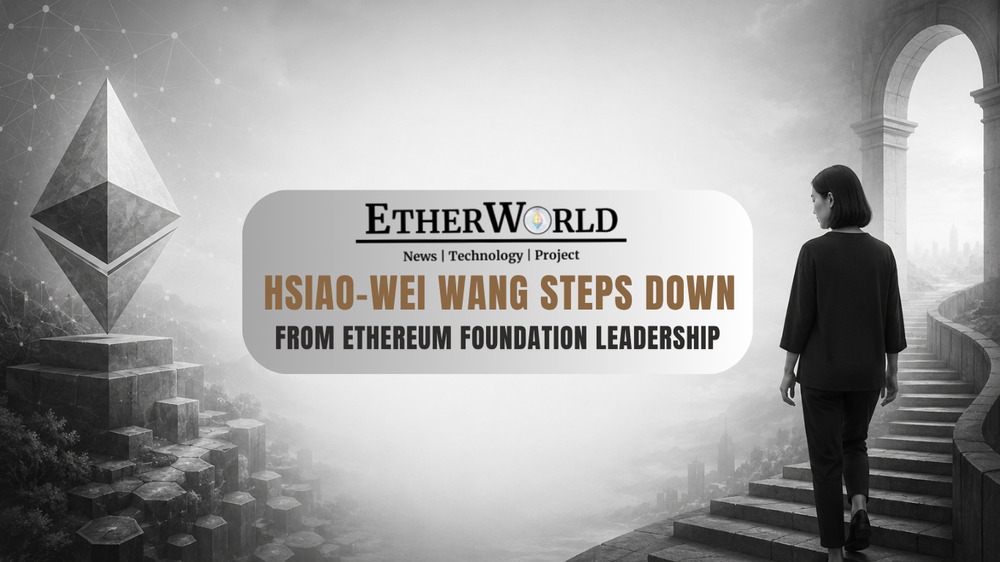 Hsiao-Wei Wang Steps Down From Ethereum Foundation Leadership