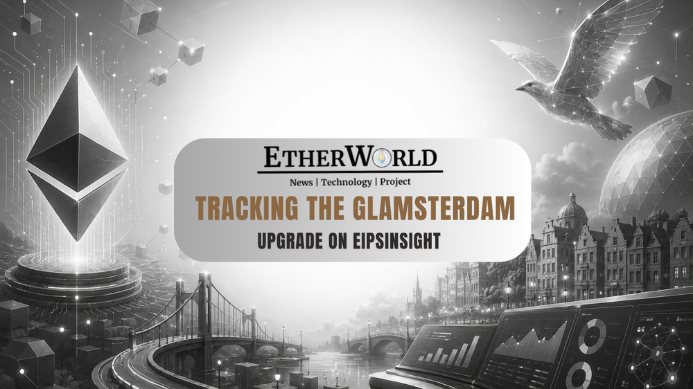 Tracking the Glamsterdam Upgrade on EIPsInsight