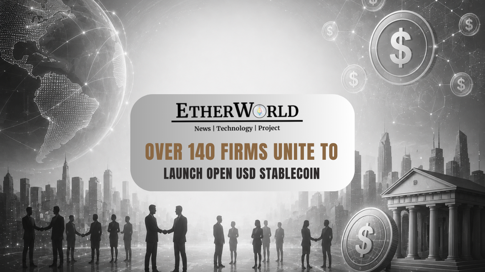 Over 140 Firms Unite to Launch Open USD Stablecoin for Global Business Payments