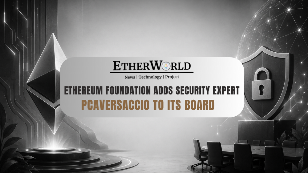 Ethereum Foundation Adds Security Expert pcaversaccio to Its Board