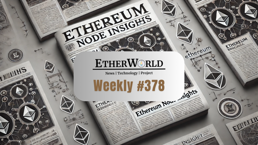 EtherWorld Weekly - Edition 378