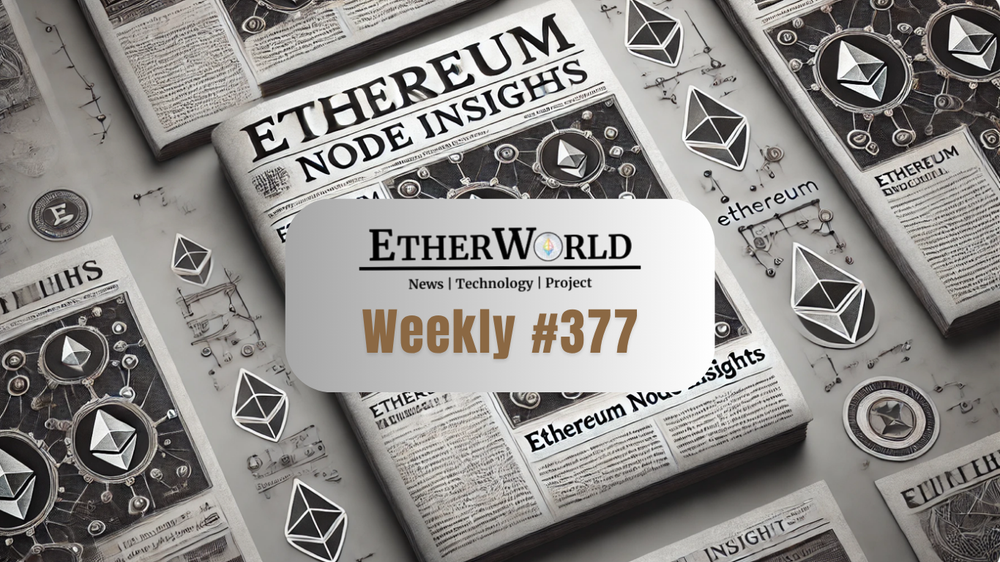 EtherWorld Weekly - Edition 377