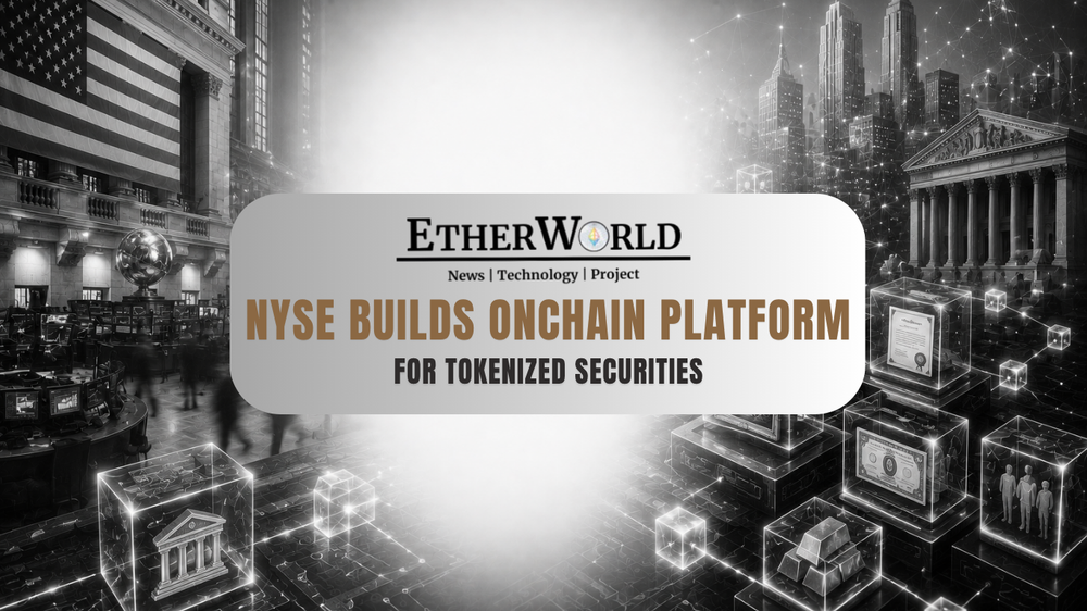 NYSE Builds Onchain Platform for Tokenized Securities