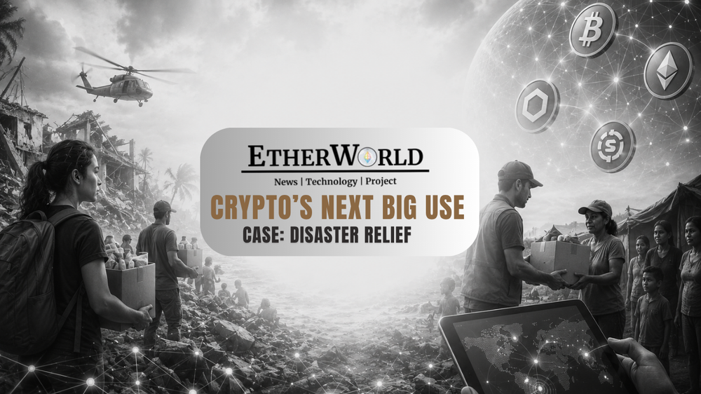Crypto’s Next Big Use Case: Disaster Relief