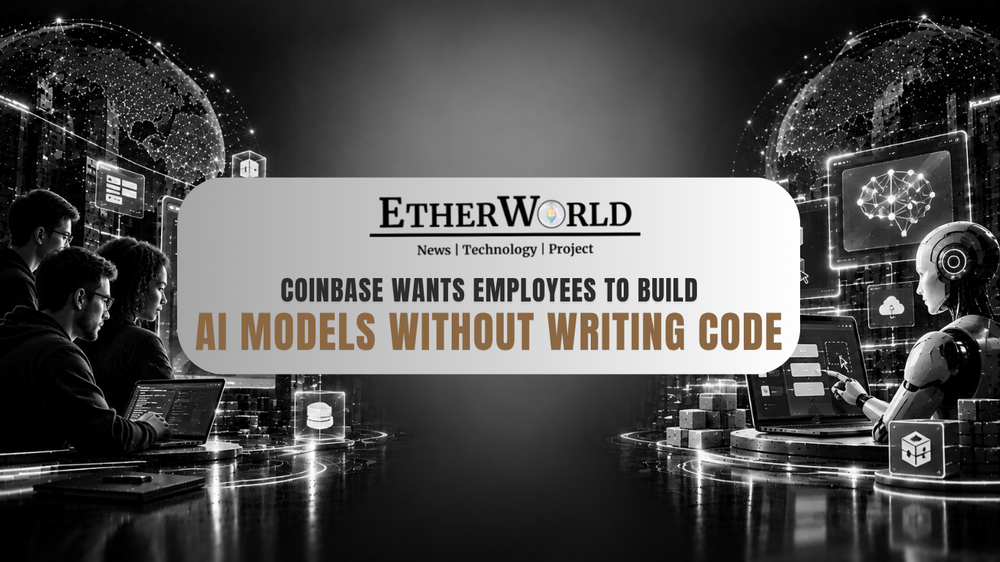 Coinbase Wants Employees to Build AI Models Without Writing Code
