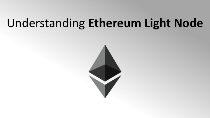 Understanding Ethereum Light Node