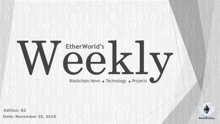 EtherWorld's weekly: November 25, 2018