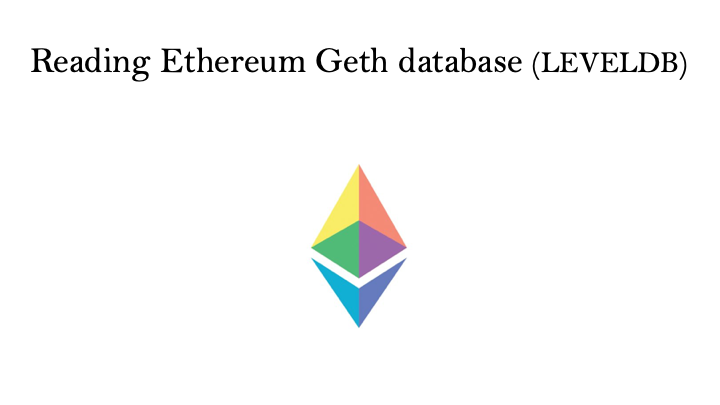 Reading Ethereum Geth database (LEVELDB)