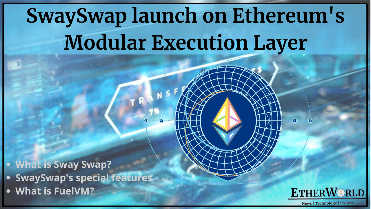 SwaySwap launch on Ethereum's Modular Execution Layer
