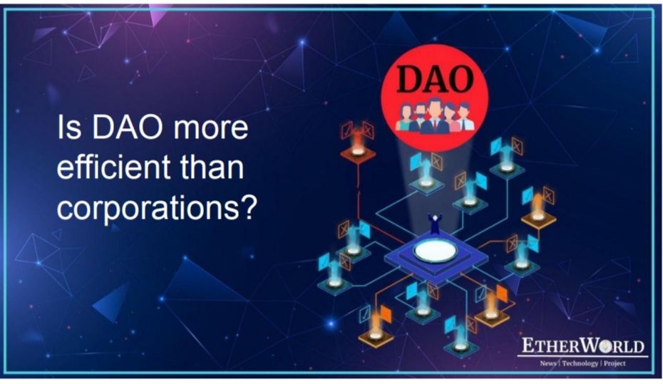 Is DAO more efficient than corporations?