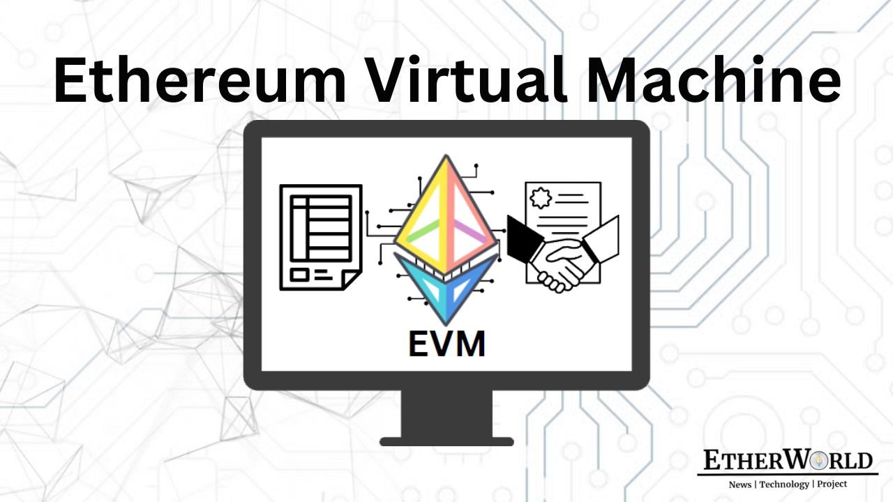 Ethereum Virtual Machine