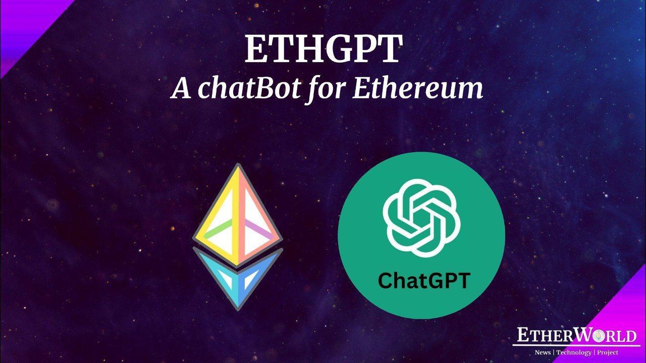 ETHGPT : A chatBot for Ethereum