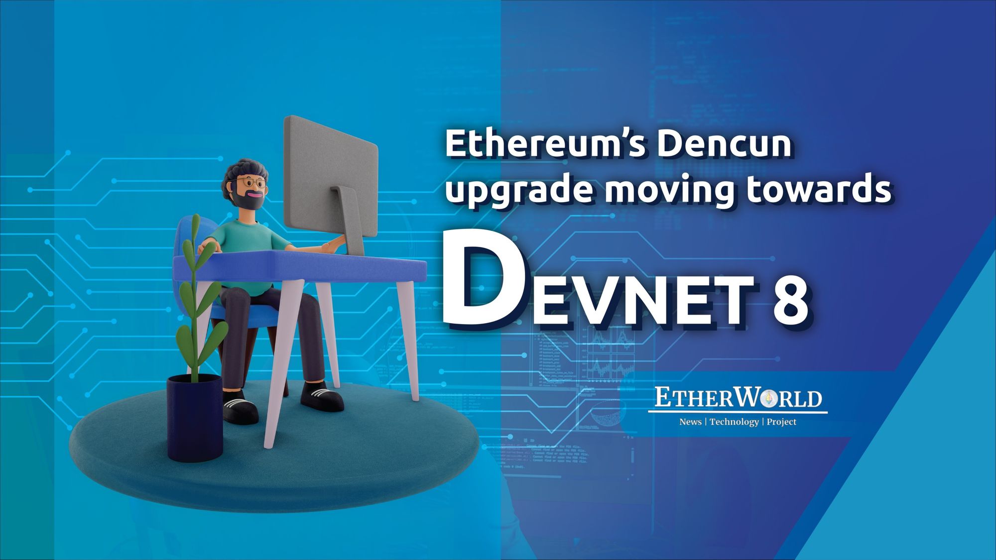 Ethereum's Dencun upgrade moving towards Devnet 8