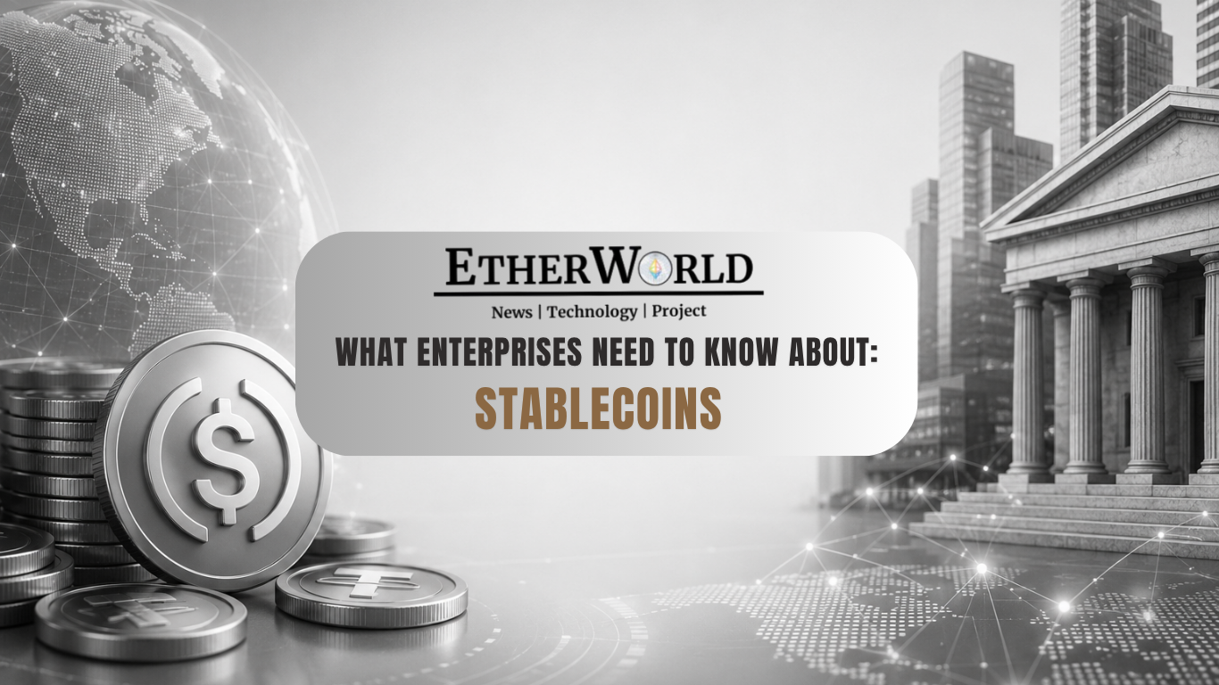 What Enterprises Need to Know About: Stablecoins