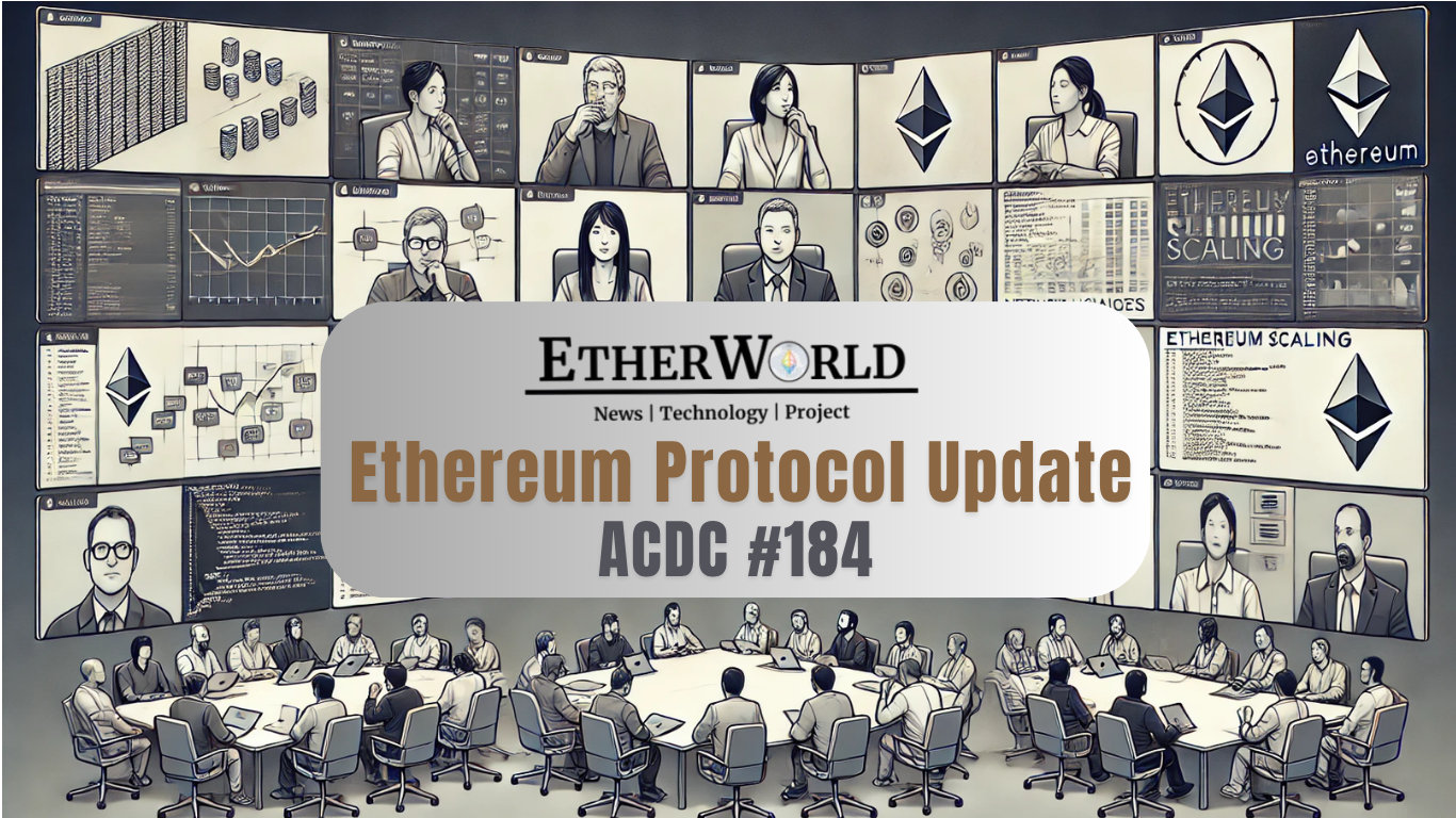 Ethereum Protocol Update: ACDC #184