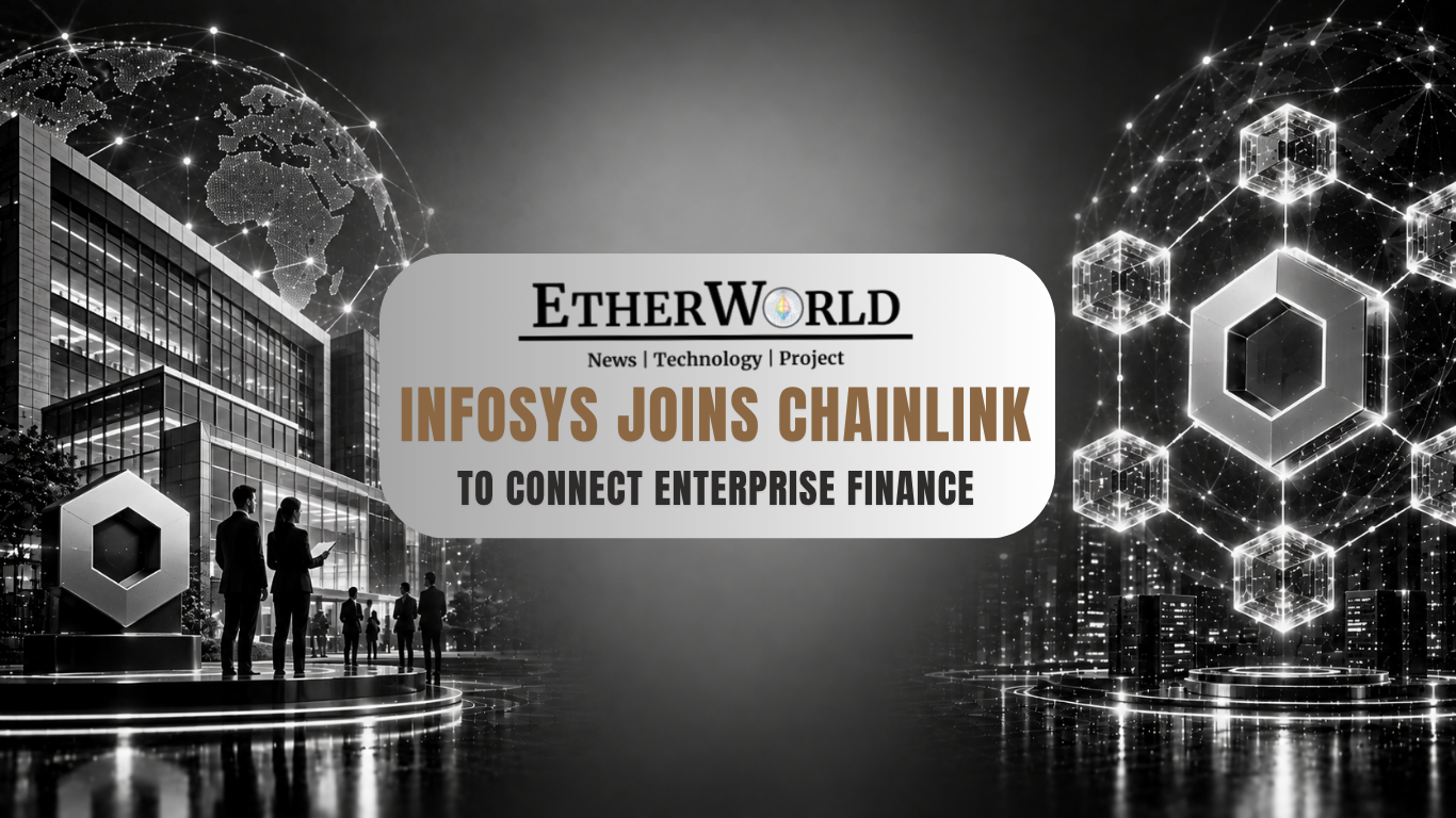 Infosys Joins Chainlink to Connect Enterprise Finance