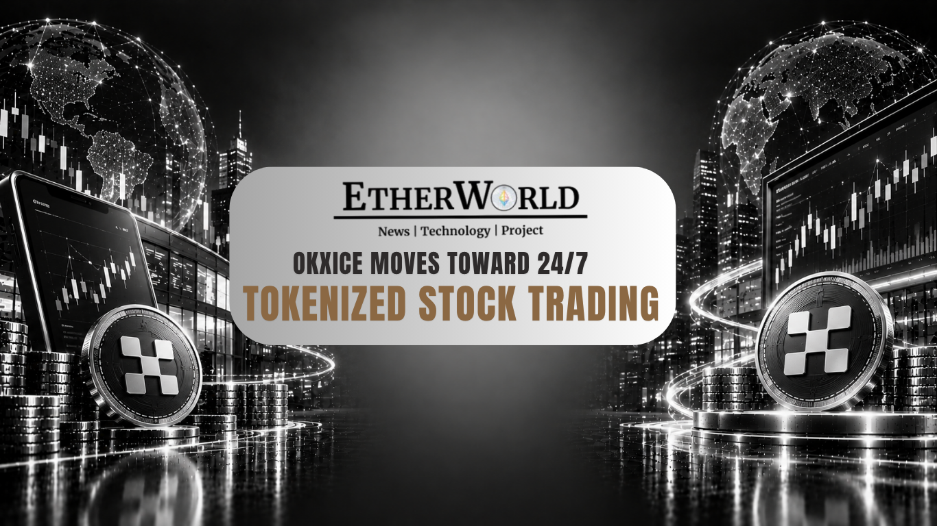 OKXICE Moves Toward 24/7 Tokenized Stock Trading