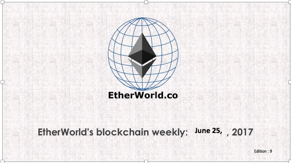 EtherWorld's weekly: June 25, 2017