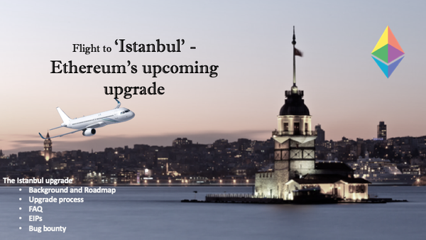 Flight to 'Istanbul' - Ethereum's upcoming upgrade