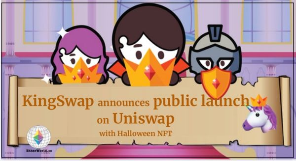 KingSwap public launch on Uniswap with special Halloween NFT