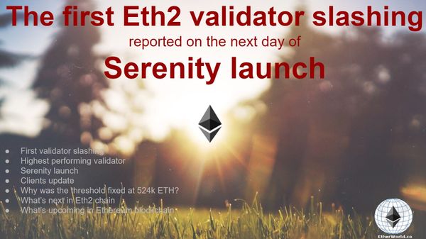 The first Eth2 validator slashing 
reported on the next day of
Serenity launch