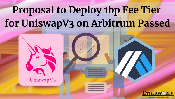 Proposal to Deploy 1bp Fee Tier for UniswapV3 on Arbitrum Passed