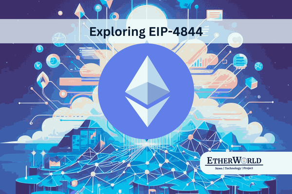 EIP-4844 Explored: The Future of Shard Blob Transactions in Ethereum