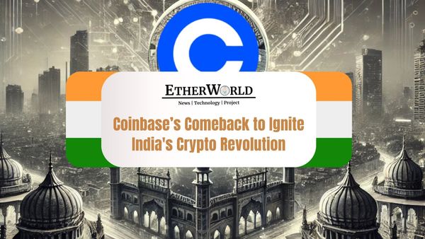 From Ban to Boom: Coinbase’s Daring Comeback to Ignite India's Crypto Revolution