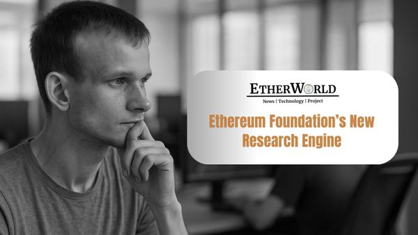 Ethereum Foundation’s New Research Engine, A Tweet That Changed Everything