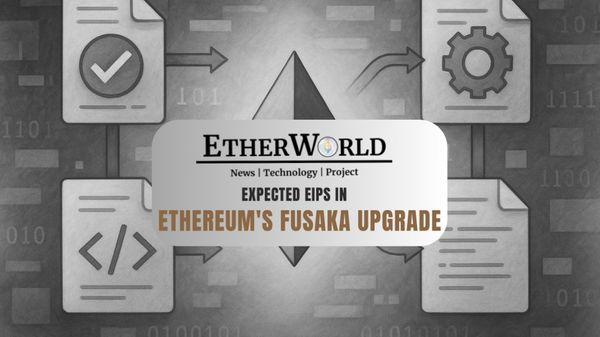 Expected EIPs in Ethereum's Fusaka Upgrade