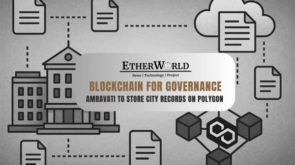 Amravati to Put All Government Records on Polygon Blockchain