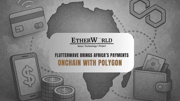 Flutterwave Brings Africa’s Payments Onchain with Polygon