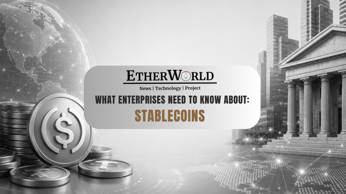 What Enterprises Need to Know About: Stablecoins