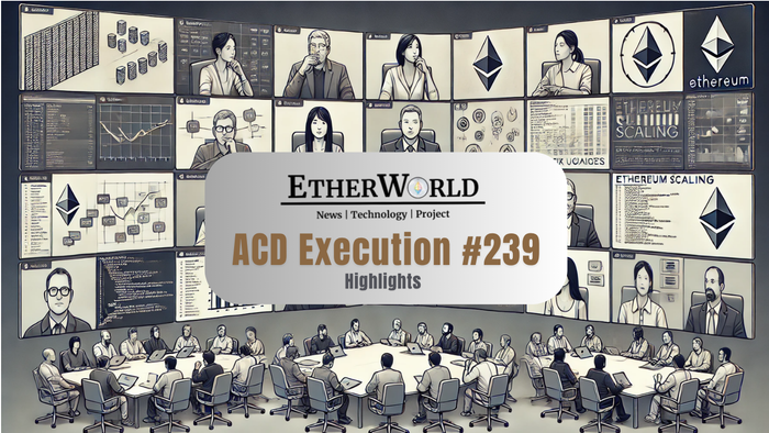Highlights from the All Core Developers Execution (ACDE) Call #239