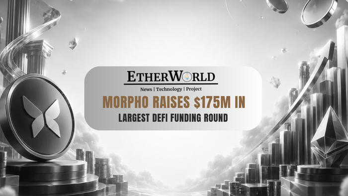 Morpho Raises $175M in Largest DeFi Funding Round