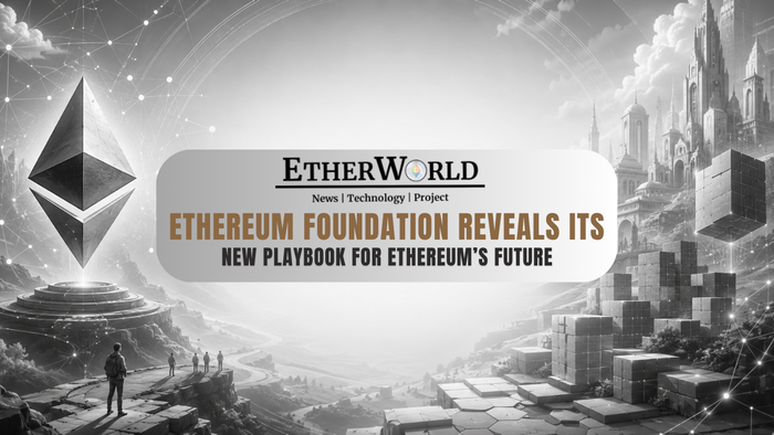 Ethereum Foundation Reveals Its New Playbook for Ethereum’s Future