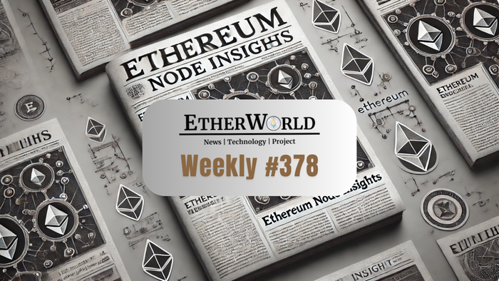 EtherWorld Weekly - Edition 378