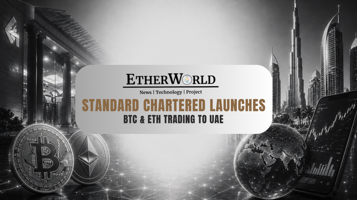 Standard Chartered Launches BTC & ETH Trading to UAE