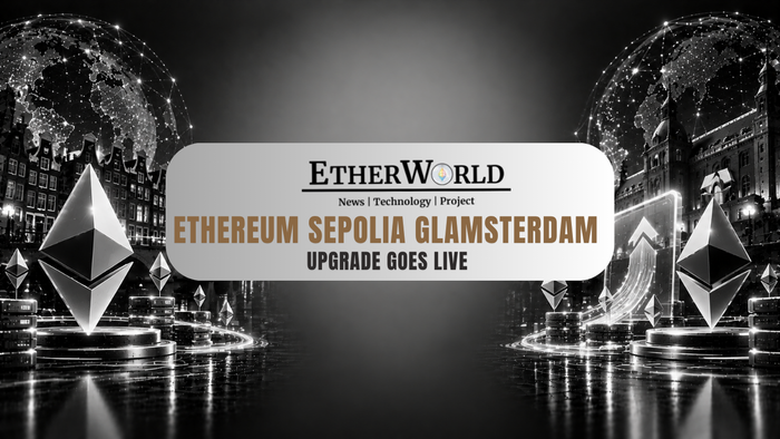Ethereum Sepolia Glamsterdam Upgrade Goes Live