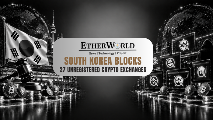 South Korea Blocks 27 Unregistered Crypto Exchanges