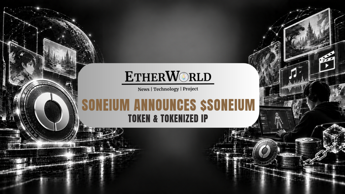 Soneium Announces $SONEIUM Token & Tokenized IP